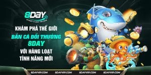 game bắn cá 8day top game bắn cá được yêu thích nhất