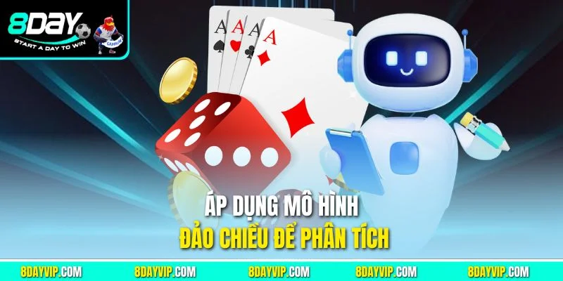Áp dụng mô hình đảo chiều để phân tích